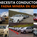 FAENA IQUIQUE NECESITA CHOFERES A2 – A3 – A4 – PARA OPERACIONES MINERAS