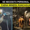 SE REQUIERE PERSONAL PARA FAENAS MINERAS EN RANCAGUA | JUNIO 2020