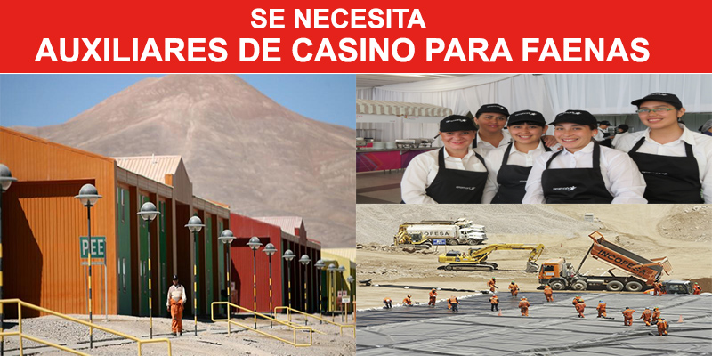SE SOLICITA AUXILIARES DE CASINO PARA FAENAS MINERAS