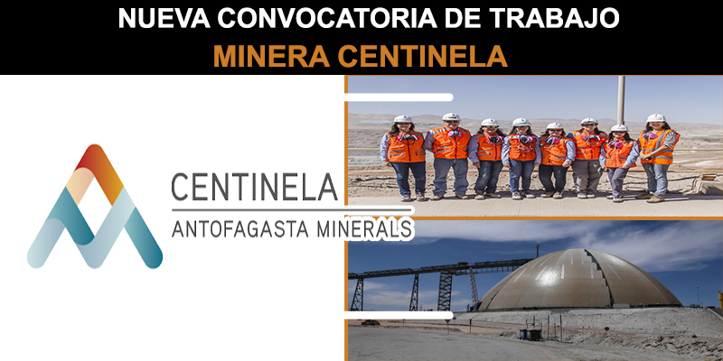 SE NECESITA PERSONAL PARA PROYECTO EN MINERA CENTINELA