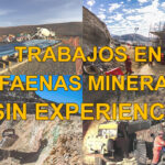 TRABAJOS PARA FAENAS MINERAS SIN EXPERIENCIA