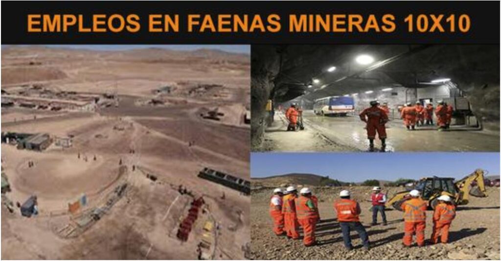 EMPLEOS EN FAENAS MINERAS 10X10