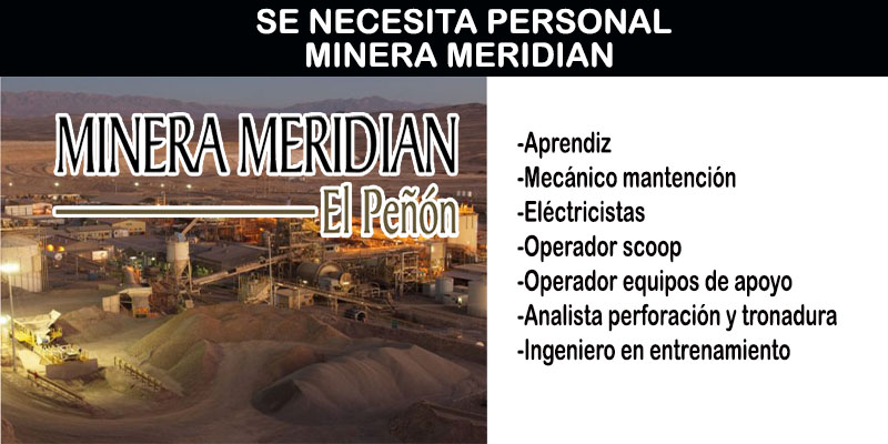 MINERA MERIDIAN SOLICITA PERSONAL PARA PROYECTO MINERO