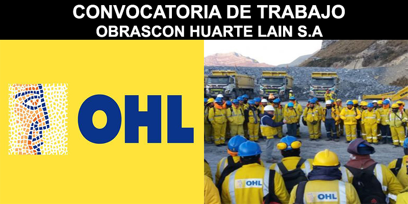 OBRASCON HUARTE LAIN S.A POSTULACIONES ABIERTAS