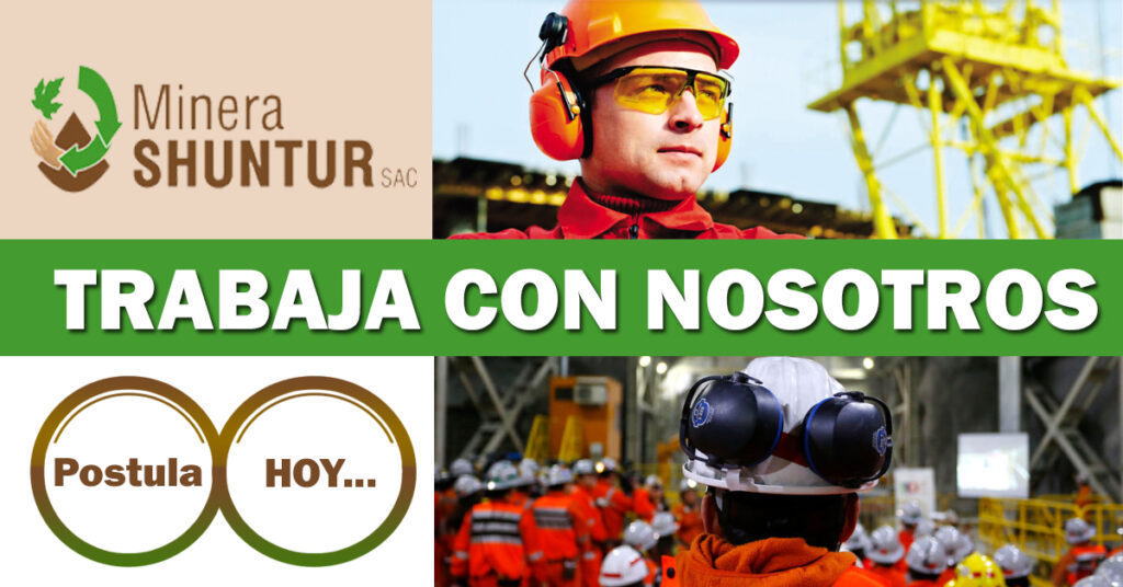 CONVOCATORIA DE TRABAJO MINERA SHUNTUR
